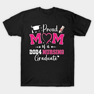 Proud Mother Class Of 2024 Nursing Graduate T-Shirt